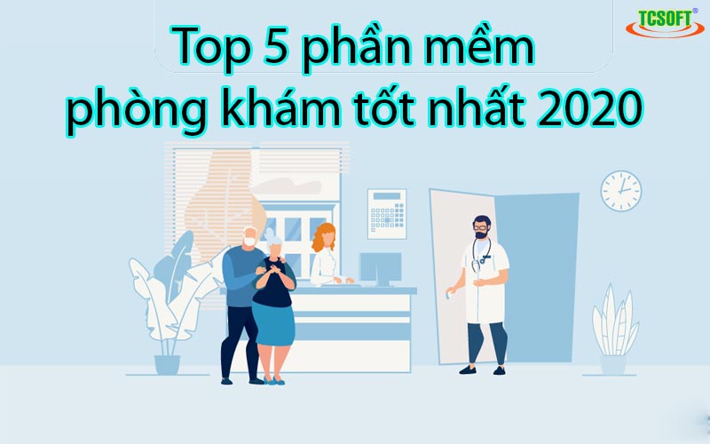 top 5 phần mềm quản lý phòng khám