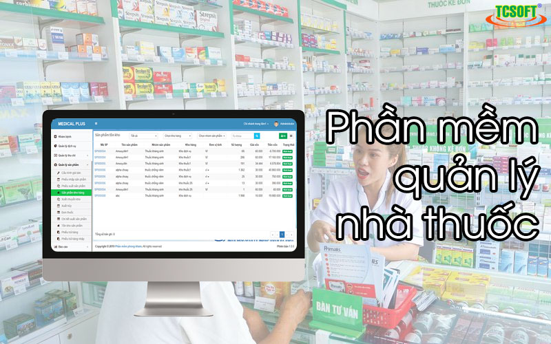 Phần mềm quản lý nhà thuốc chuyên nghiệp - TCSOFT MEDICAL