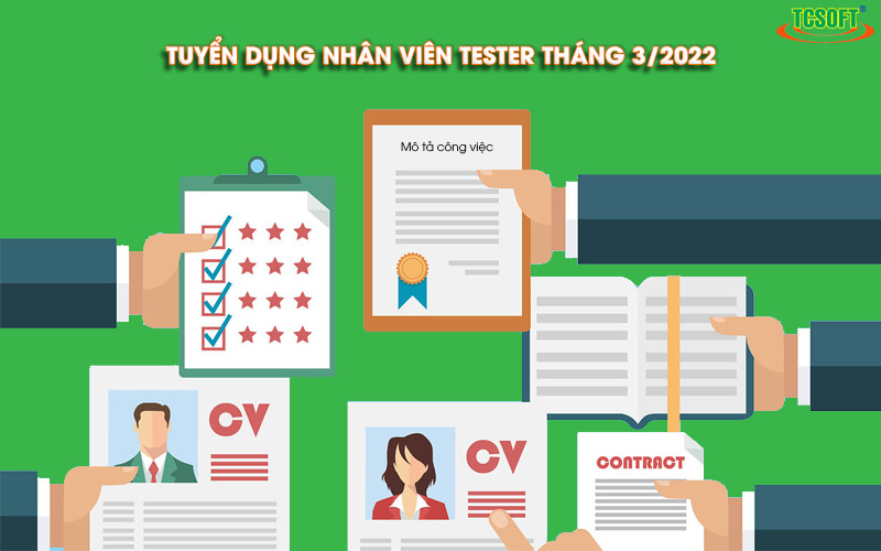 TCSOFT - Tuyển dụng nhân viên tester tháng 3/2022